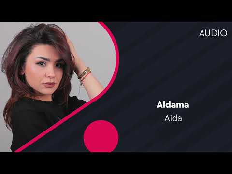 Aida — Aldama | Аида — Алдама (AUDIO)