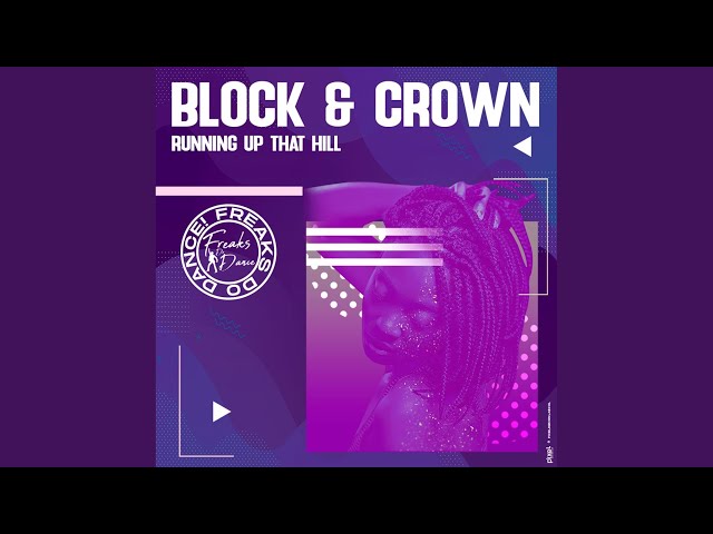 Block & Crown - Running up That Hill