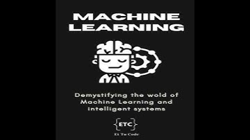 Machine learning: Demystifying the wold of Machine Learning and intelligent systems - Et Tu Code