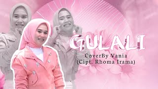 Gulali lirik  Cover By Vania