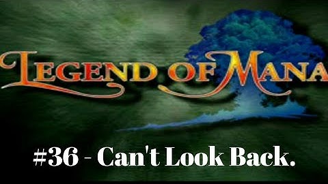 Psx:Legend of Mana #36 - Can
