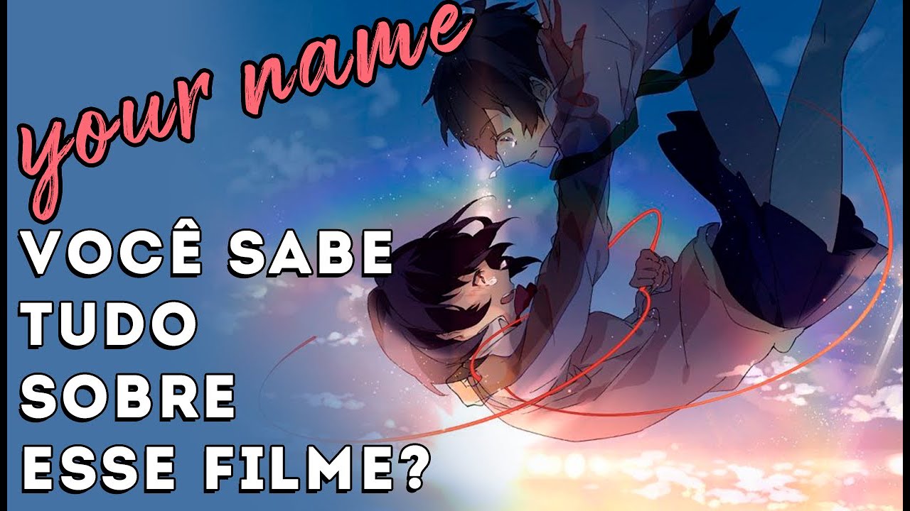 Your Name/Kimi no na wa - O filme que CONQUISTOU o Japão #NETFLIX 