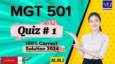 MGT 501 Quiz # 1 solution 2024|| mgt501 quiz # 1 new 100% correct solution current  2024
