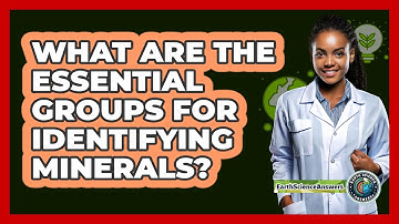 What Are The Essential Groups For Identifying Minerals? - Earth Science Answers