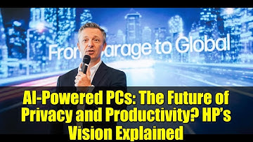 AI-Powered PCs: The Future of Privacy and Productivity? HP’s Vision Explained