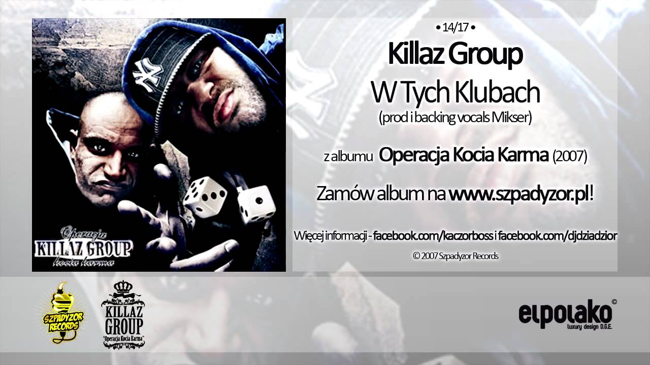 14. Killaz Group - W Tych Klubach