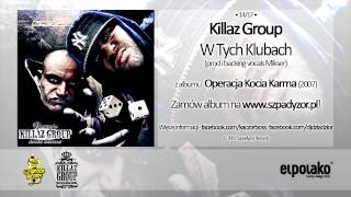 Killaz Group - W Tych Klubach