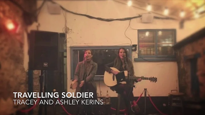 Travelling Soldier - Tracey and Ashley Kerins