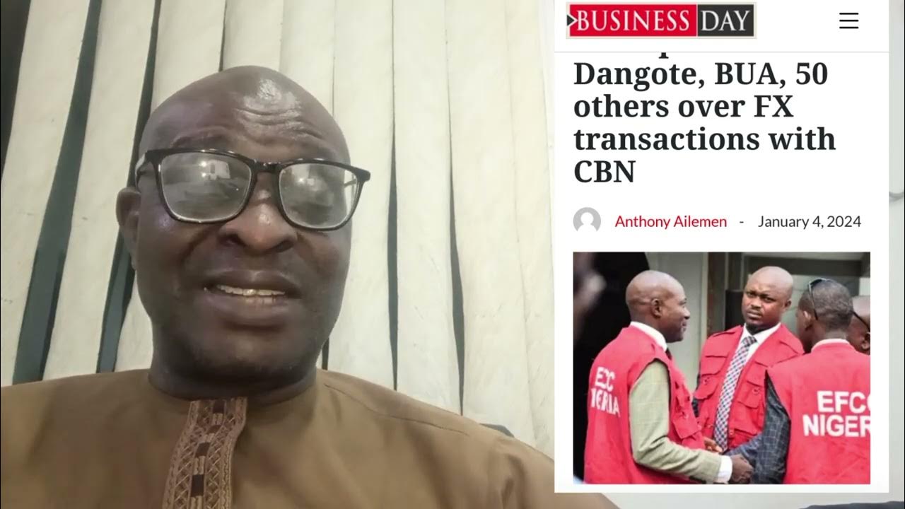 Forex EFCC Raid Of Dangote Headquarters In Lagos Symbolic Or Real