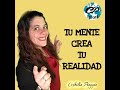 Tu mente crea tu vida