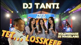 PAK BUDI SUDAH BERSABDA LOSSKEE || DJ TANTI FULL HOREG || BOLONE MASE MAGELANG