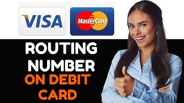 What Is Routing Number on Debit Card  How to Find It and When to Use It.