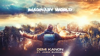 Смотреть клип Demi Kanon Ft. Jorik Burema - Imaginary World