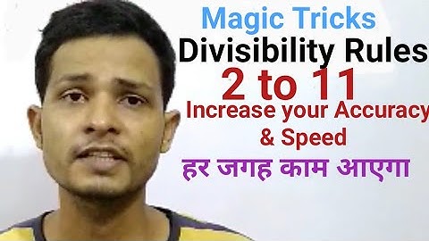 Divisibility rules for 2,3,4,5,6,7,8,9,10 and 11 by naveen sir