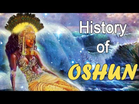 Video: Yoruba tanrıçası Oshun kimdir?
