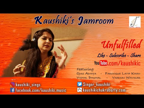 Kaushiki's Jamroom | Unfulfilled