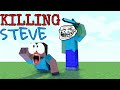 killing steve😈😈😈