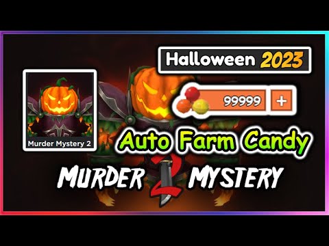 [Halloween🎃] Roblox Murder Mystery 2 Script - Auto Farm Candy 2023