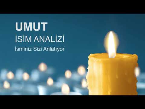 UMUT İsminin Anlamı ve Analizi / İsminiz Sizi Anlatıyor