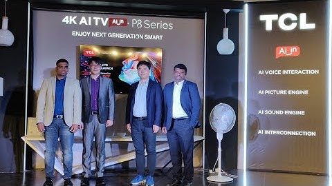 TCL launches P8 Series 4K AI Smart TV starting at Rs 27,990,TCL P8, P8S,P8E 4K TVS WITH ANDROID  Pie