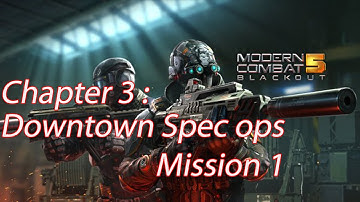 Modern Combat 5:Blackout Gameplay - Chapter 3 :Downtown Spec ops Mission 1 BREACH