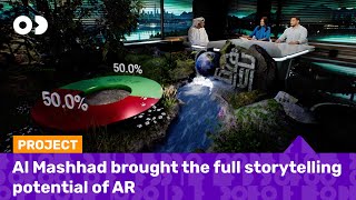 Al Mashhad Brought The Full Storytelling Potential Of Ar