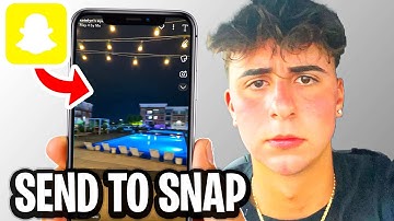 How To Send Video From Camera Roll As A Snap - Fastest Guide