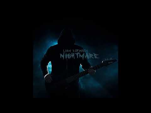 Liam Espinosa - Nightmare (2018)