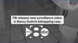 Nancy Guthrie kidnapping surveillance footage