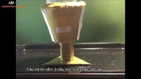 Dự án Vật lý: Giải thích chiếc cốc rượu không đáy Pytago