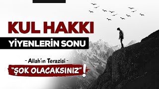 Kul Hakkı Yiyenlerin Hesabı.! \