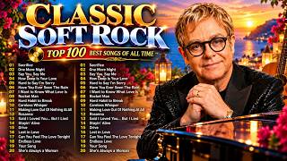 Elton John, Phil Collins, George Michael, Lionel Richie - Timeless Soft Rock Love Songs