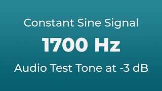 1700 Hz Sound Audio Test Tone | 1700 Hertz Sine Signal | 1.7 kHz