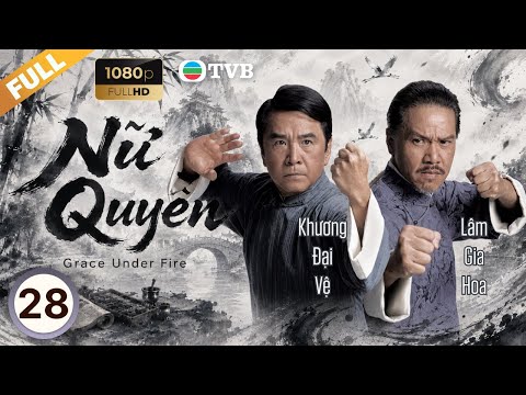 Phim TVB lồng tiếng Nữ Quyền (Grace Under Fire) 28/32 | Lưu Tuyền, Huỳnh Tông Trạch | 2011