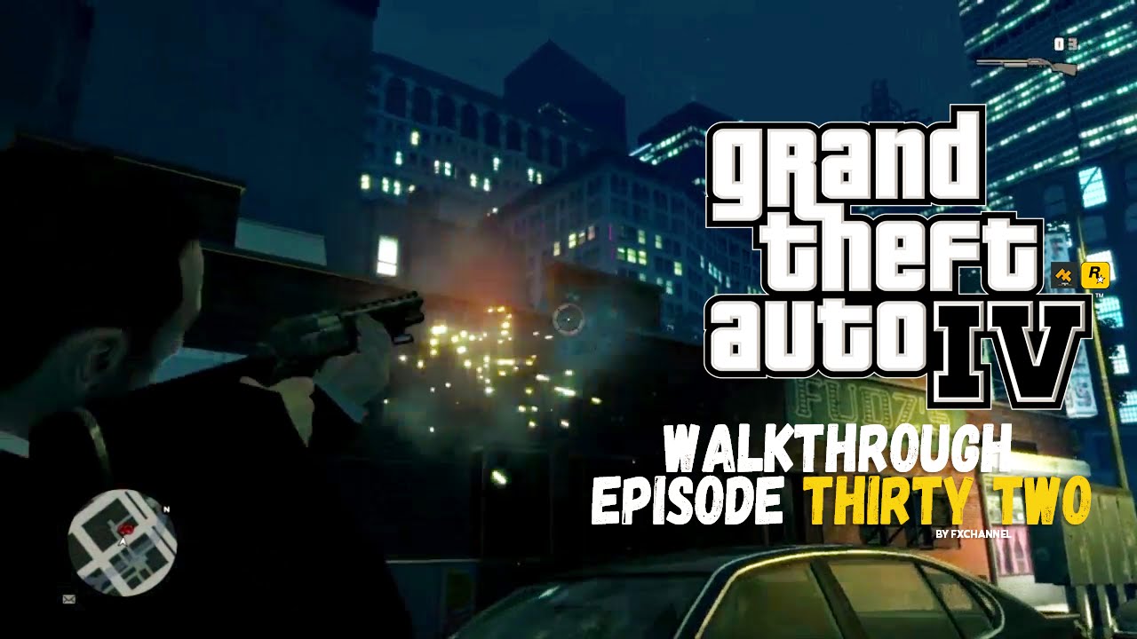 GTA IV WALKTHROUGH - Episode thirty two  (GTA NOSTALGIA)