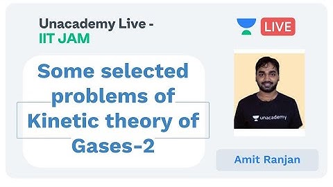 Some selected problems of Kinetic theory of Gases-2 | IIT JAM | Amit Ranjan | JAM 2020