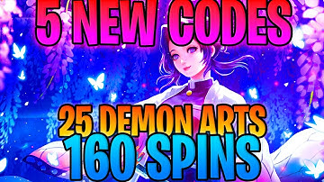 5 NEW CODES 160 SPINS AND 25 DEMON ARTS PROJECT SLAYER