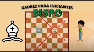 O Bispo (Como jogar Xadrez - parte 03)