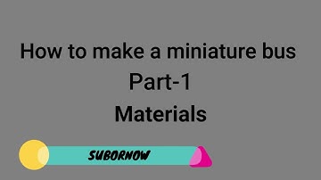 Miniature Bus Making Tutorial | Part-1 | Laksana SR2 XHD | Bangladesh