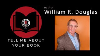 A conversation with author, William R  Douglas