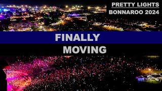 22- FINALLY MOVING - BONNAROO '24 - Main Stage - Pretty Lights Live - 2024 - 🎛️ Remastered Audio