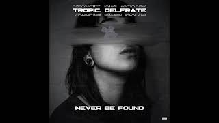 Download Lagu Tropic, Delfrate - Never Be Found MP3