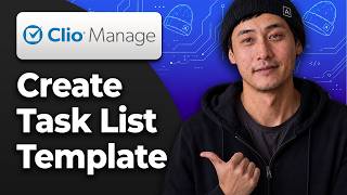 How to Create a Task List Template in Clio Manage [2026 Full Tutorial]
