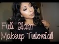 Full Glam Makeup Tutorial