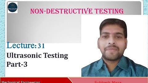 Ultrasonic Testing I Non-Destructive Testing I AKTU I B.Tech 3rd &4th I Subhash Sir I Part-3 I L-31