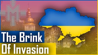 Ukraine: On the Brink of Invasion