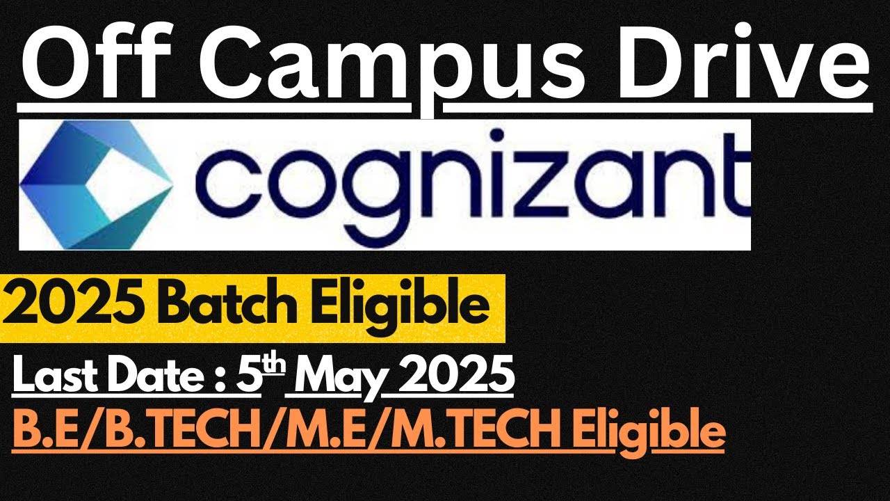 Cognizant Off Campus Drive 2025 | Salary : 4 - 6.75 LPA | Last Date ...