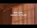 Golden  harry styles  lyrics