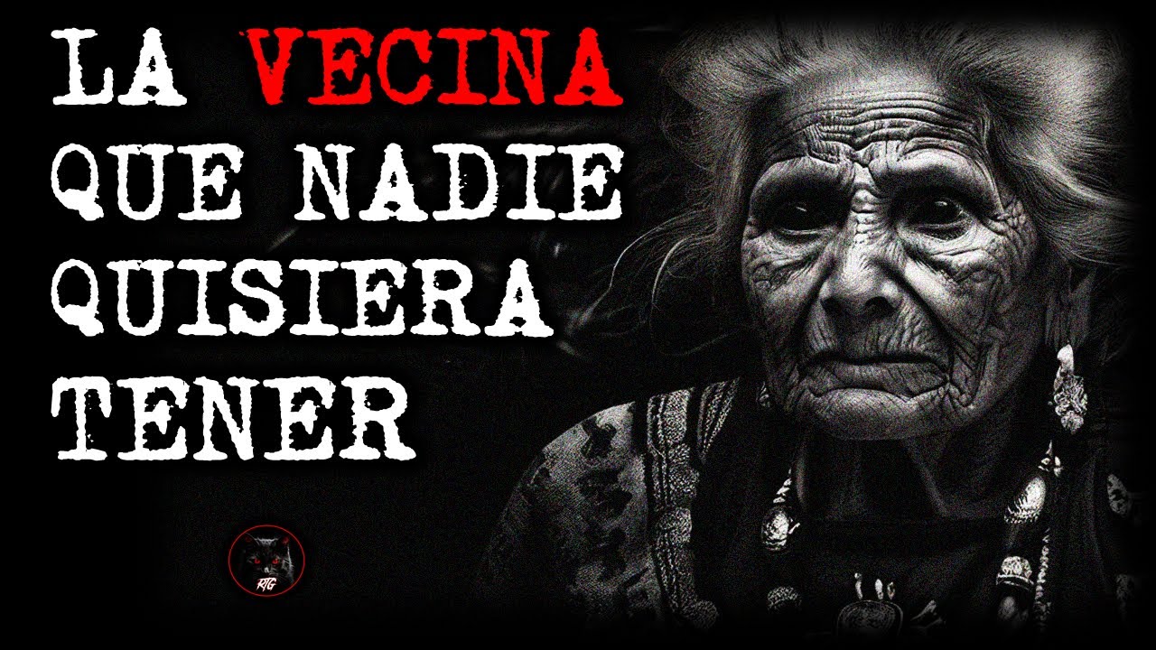 LA VECINA QUE NADIE QUIERE TENER | RELATOS DE BRUJERÍA | RELATOS Y LEYENDAS DE TERROR