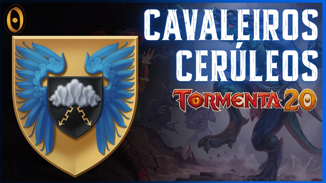 JOGUE DE  CAVALEIROS CERÚLEOS E FAÇA UMA BUILD DE INVESTIDA! Distinções de Tormenta20